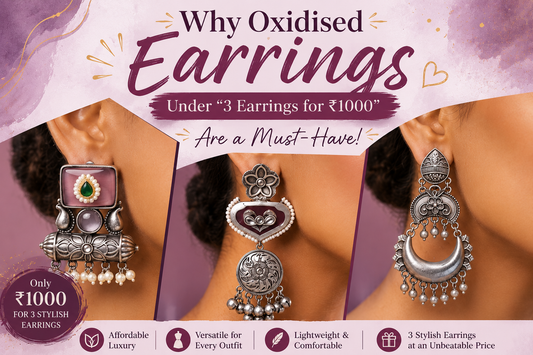 Why Oxidised Earrings Under “3 Earrings for ₹1000” Are a Must-Have for Every Jewellery Lover