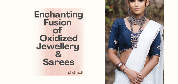 Unveiling Timeless Elegance: The Enchanting Fusion of Oxidised Jewellery and Sarees